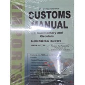 Arun Goyal's Big's Easy Reference Customs Manual with Commentary & Circulars by Academy of Business Studies | Budget Edition March 2021 